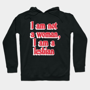 I am not a woman, I am a lesbian - Retro LGBT 70s Design Hoodie